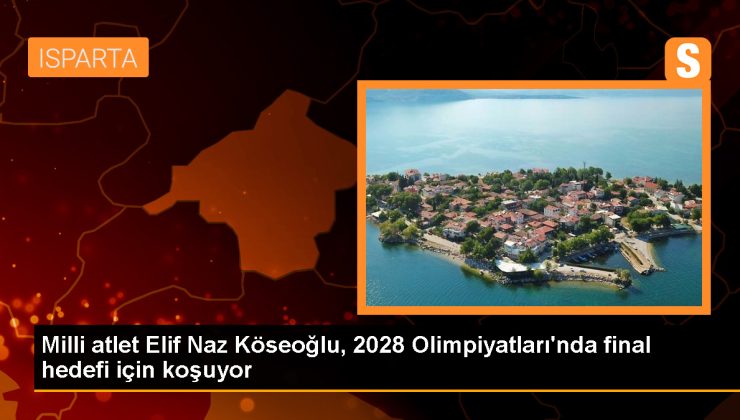 Milli atlet Elif Naz Köseoğlu, Los Angeles 2028 Olimpiyatları’nda madalya hedefliyle çalışmalarına devam ediyor